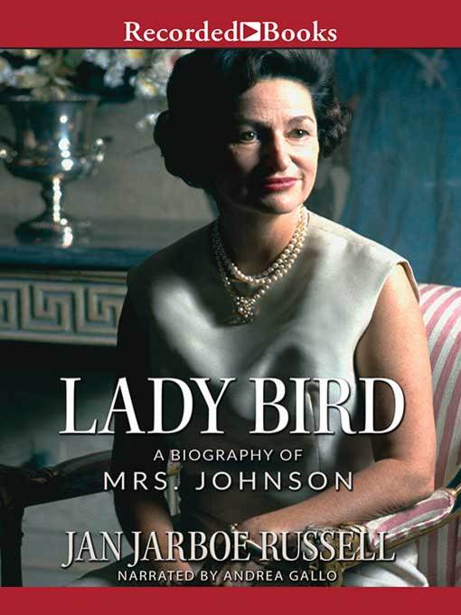 Title details for Lady Bird by Jan Jarboe Russell - Available